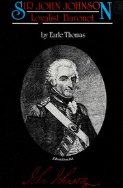 Sir John Johnson, loyalist baronet by Earle Thomas