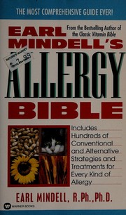 Cover of: Earl Mindell's allergy bible: includes hundreds of conventional and alternative strategies and treatments for every kind of allergy
