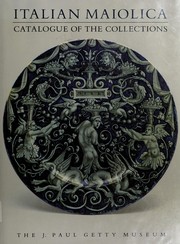 Cover of: Italian maiolica: catalogue of the collections