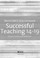 Cover of: Successful teaching 14-19