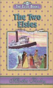 Cover of: The Elsie Books : Vol. 11 - The Two Elsies (Elsie Books (Hibbard))