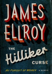 Cover of: The Hilliker curse: my pursuit of women