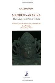 Cover of: Māṇḍūkyakārikā: the metaphysical path of Vedānta