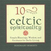 Cover of: 10-Minute Celtic Spirituality: Simple Blessings, Wisdom, and Guidance for Daily Living (10-minute Series)