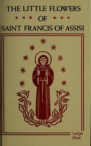 Cover of: The little flowers of Saint Francis of Assisi