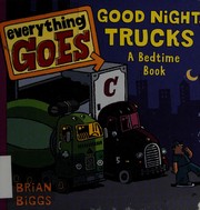 Cover of: Good night, trucks: a bedtime book