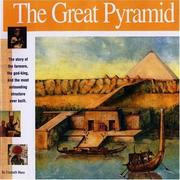 Cover of: The Great Pyramid: The story of the farmers, the god-king and the most astonding structure ever built (Wonders of the World Book)
