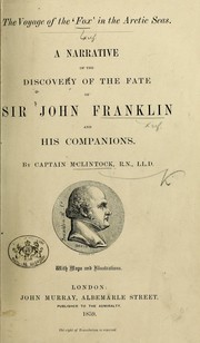 Cover of: The Voyage of the 'Fox' in the Arctic Seas: a narrative of the discovery of the fate of Sir J. Franklin and his Companions