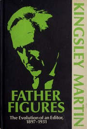 Cover of: Father figures: the evolution of an editor, 1897-1931.