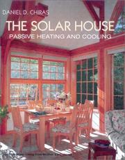 The solar house by Daniel D. Chiras