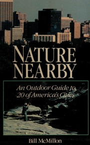 Cover of: Nature nearby by Bill McMillon