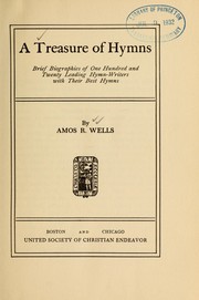 Cover of: A treasure of hymns: brief biographies of one hundred and twenty leading hymn-writers, with their best hymns