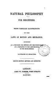 Cover of: Natural philosophy for beginners, illustrations of the laws of motion and mechanics