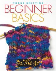 Cover of: Vogue Knitting on the Go: Beginner Basics (Vogue Knitting On The Go)