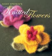 Cover of: Nicky Epstein's Knitted Flowers by Nicky Epstein