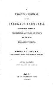 Cover of: A Practical Grammar of the Sanskrit Language, Arranged with Reference to the ...