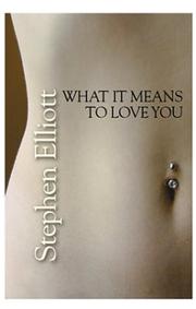 Cover of: What it means to love you: a novel