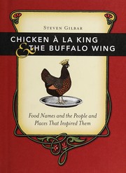 Cover of: Chicken a la king & the buffalo wing: food names and the people and places that inspired them