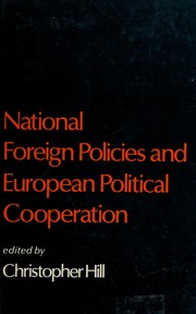 Cover of: Nationalforeign policies and European political cooperation by edited by Christopher Hill.