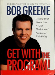 Cover of: Get with the program!: getting real about your health, weight, and emotional well-being