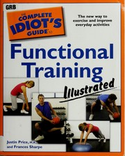 Cover of: The complete idiot's guide to functional training illustrated