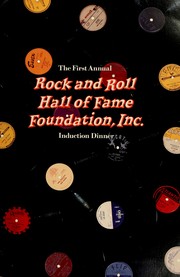 The first annual Rock and Roll Hall of Fame Foundation, Inc. induction dinner by Rock and Roll Hall of Fame Foundation