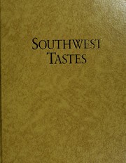 Cover of: Southwest tastes: from the PBS television series Great chefs of the West