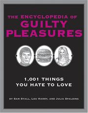 Cover of: The Encyclopedia of Guilty Pleasures: 1,001 Things You Hate to Love