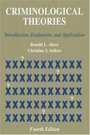 Cover of: Criminological theories: introduction, evaluation, and application