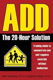 Cover of: ADD: the 20 hour solution : training minds to concentrate and self-regulate naturally without medication