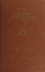 Cover of: Creation and cosmology.: A historical and comparative inquiry.