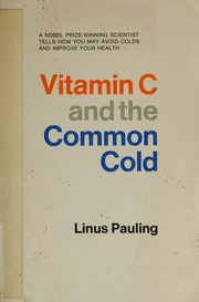 Vitamin C and the common cold by Linus Pauling