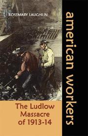 Cover of: The Ludlow massacre of 1913-14