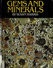 Cover of: Gems and minerals by Susan Harris