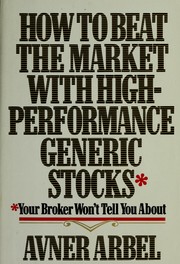 Cover of: How to beat the market with high-performance generic stocks your broker won't tell you about