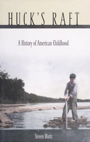 Cover of: Huck's raft: a history of American childhood