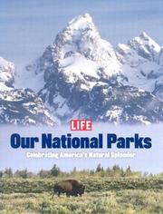 Cover of: Life: Our National Parks by Editors of Life Magazine