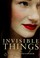 Cover of: Invisible things