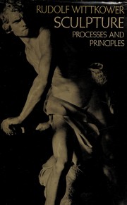 Cover of: Sculpture: processes and principles