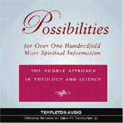 Cover of: Possibilities for Over One Hundredfold More Spiritual Information: The Humble Approach in Theology and Science