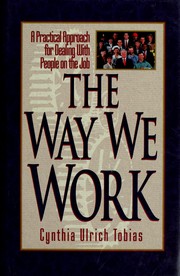 Cover of: The way we work: a practical approach for dealing with people on the job