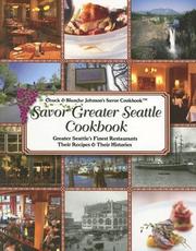 Savor Greater Seattle cookbook by Chuck Johnson, Blanche Johnson, Kate Van Gytenbeek