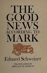 Cover of: The good news according to Mark: a commentary on the Gospel