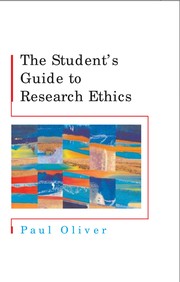 The student's guide to research ethics by Paul Oliver