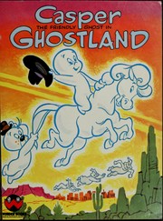 Cover of: Casper the friendly ghost in Ghostland by Harvey Cartoon Studios