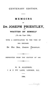Cover of: Memoirs of Doctor Joseph Priestley to the year 1795: written by himself: with a continuation, to the time of his decease by his son Joseph Priestley