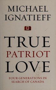 True patriot love by Michael Ignatieff