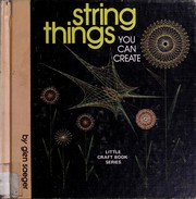 Cover of: String Things You Can Create (Little Craft Book)