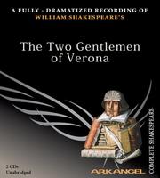 Cover of: The Two Gentlemen of Verona (Arkangel Shakespeare) by William Shakespeare