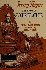 Cover of: Seeing fingers: the story of Louis Braille.